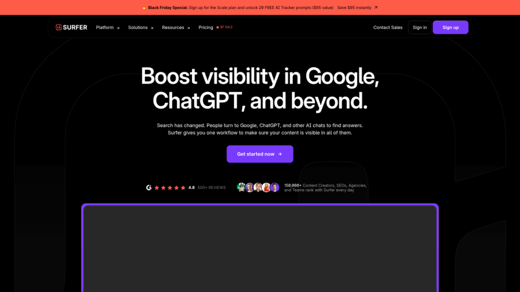 "Boost visibility in Google, ChatGPT, and beyond. Get started now. 4.8 stars, 500+ reviews. 150,000+ users rank with Surfer."